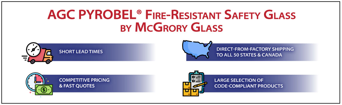Why buy AGC Pyrobel® fire-resistant safety glass by McGrory Glass?